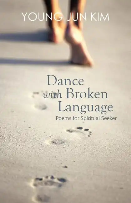 Dance with Broken Language: Poems for Spiritual Seeker - Paperback