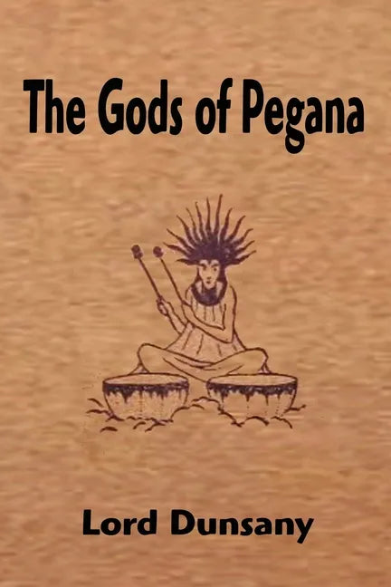 The Gods of Pegana - Paperback