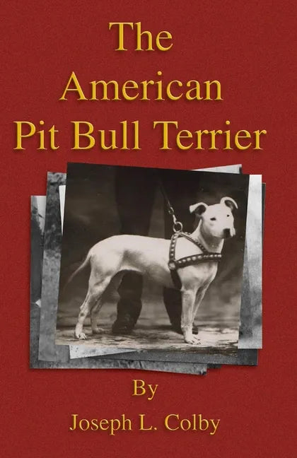 The American Pit Bull Terrier (History of Fighting Dogs Series) - Paperback
