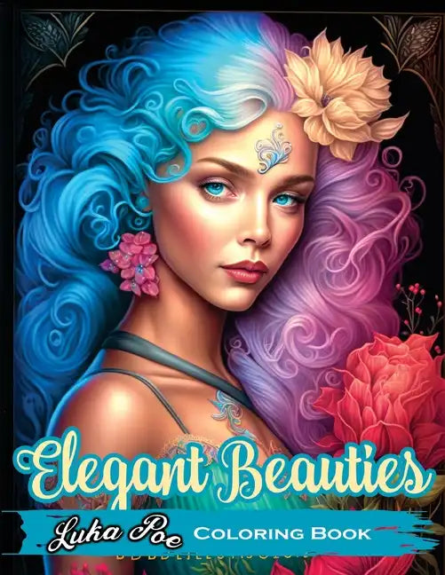 Elegant Beauties: Unwind and unleash your creativity with intricate and elegant coloring designs - Paperback