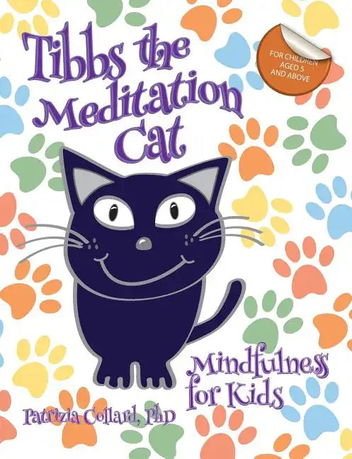 Tibbs the Meditation Cat: Mindfulness for Kids - Paperback