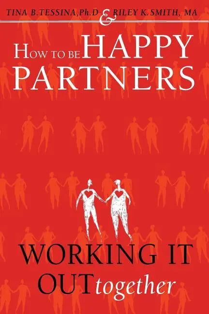How to Be Happy Partners: : Working it out Together - Paperback