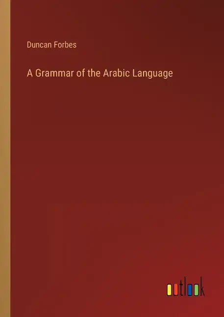 A Grammar of the Arabic Language - Paperback