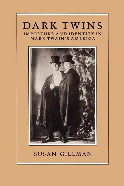 Dark Twins: Imposture and Identity in Mark Twain's America - Paperback