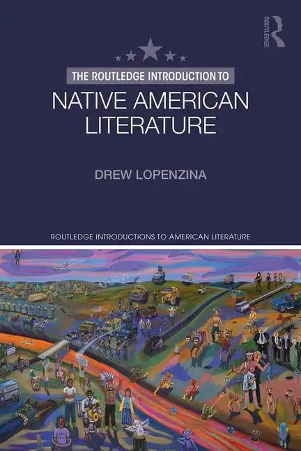 The Routledge Introduction to Native American Literature - Paperback