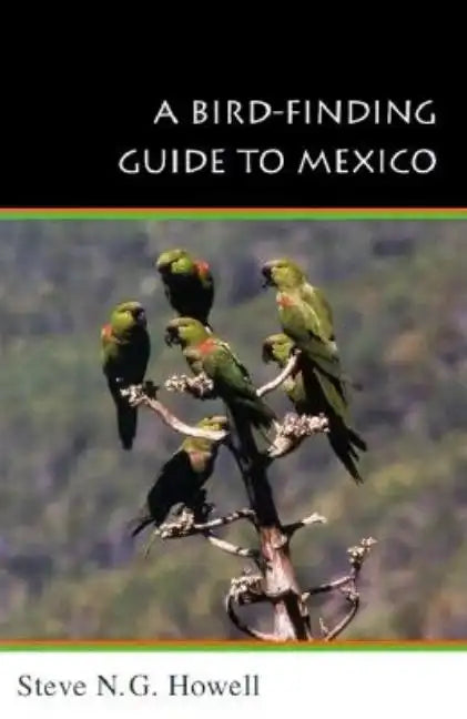 A Bird-Finding Guide to Mexico: Symbolic Action in Human Society - Paperback