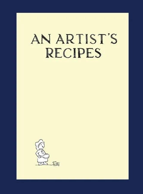 An Artist's Recipes - Hardcover
