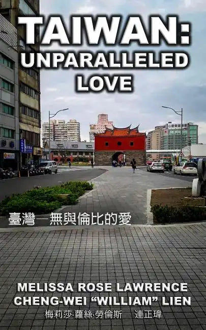 Taiwan: Unparalleled Love (BLACK & WHITE) - Paperback