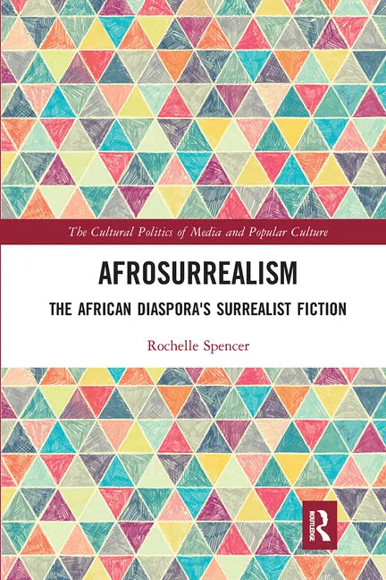 Afrosurrealism: The African Diaspora's Surrealist Fiction - Paperback