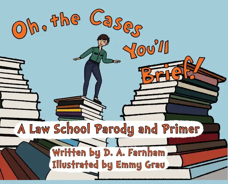 Oh, the Cases You'll Brief! - Hardcover