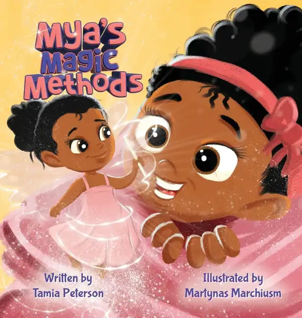 Mya's Magic Methods - Hardcover