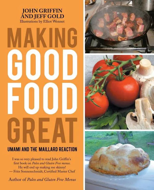 Making Good Food Great: Umami and the Maillard Reaction - Paperback
