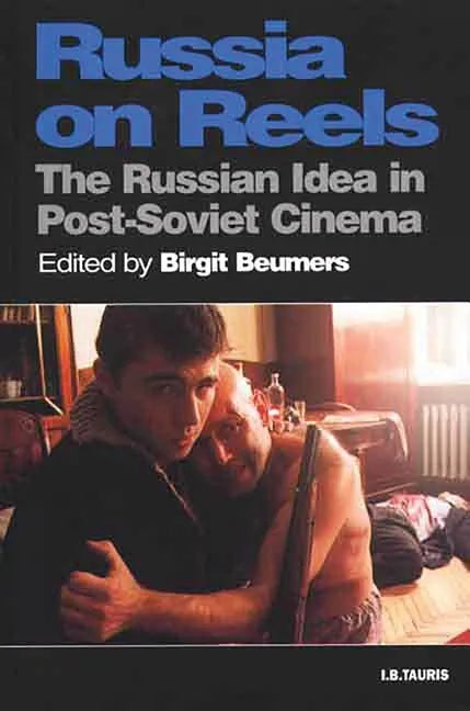 Russia on Reels: The Russian Idea in Post-Soviet Cinema - Paperback