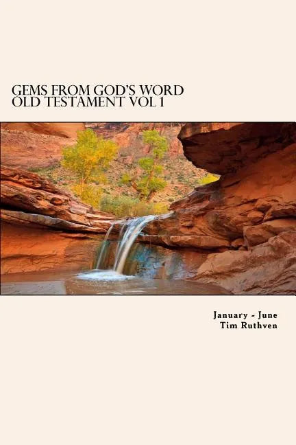 Gems From God's Word: Old Testament: January - June - Paperback