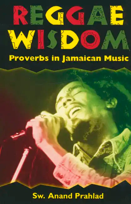Reggae Wisdom: Proverbs in Jamaican Music - Paperback