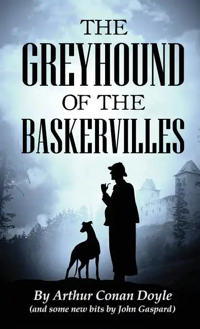 The Greyhound of the Baskervilles - Hardcover