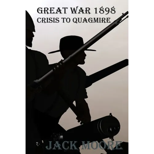 Great War 1898 Crisis To Quagmire - Paperback