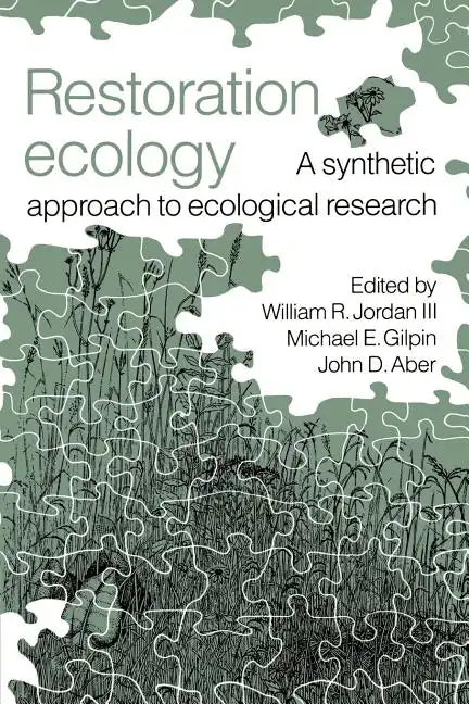 Restoration Ecology: A Synthetic Approach to Ecological Research - Paperback