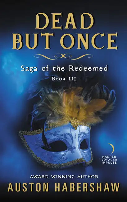 Dead But Once: Saga of the Redeemed: Book III - Paperback