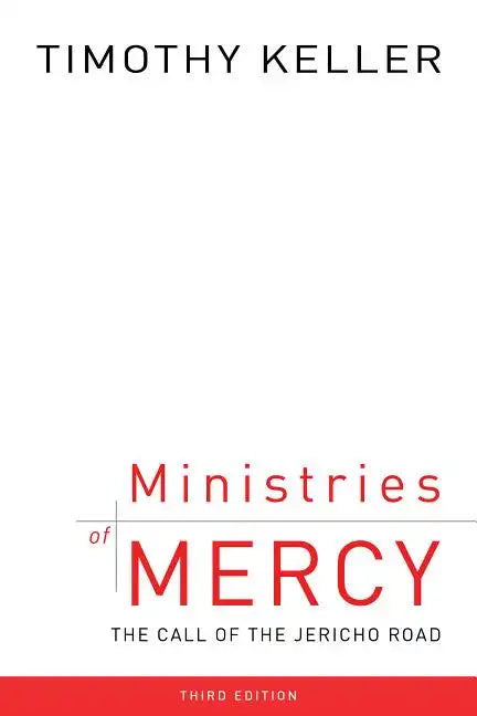 Ministries of Mercy, 3rd Ed.: The Call of the Jericho Road - Paperback