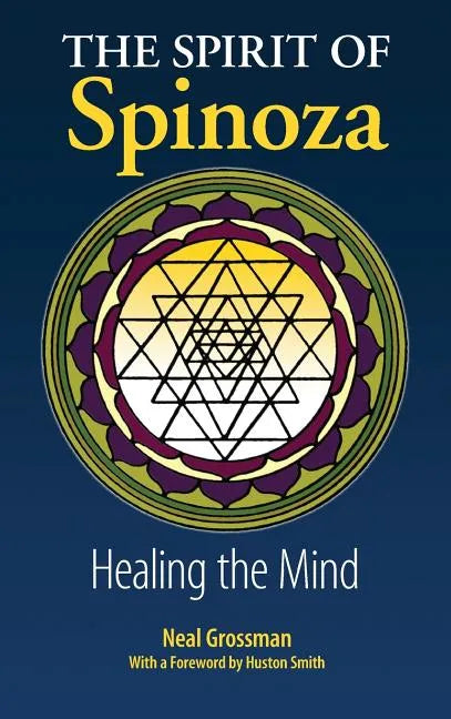 The Spirit of Spinoza: Healing the Mind - Hardcover