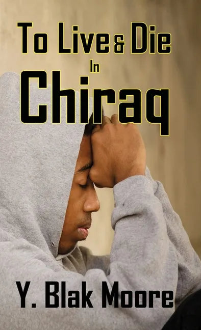 To Live and Die in Chiraq - Paperback