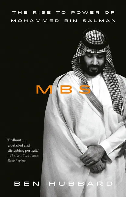 Mbs: The Rise to Power of Mohammed Bin Salman - Paperback