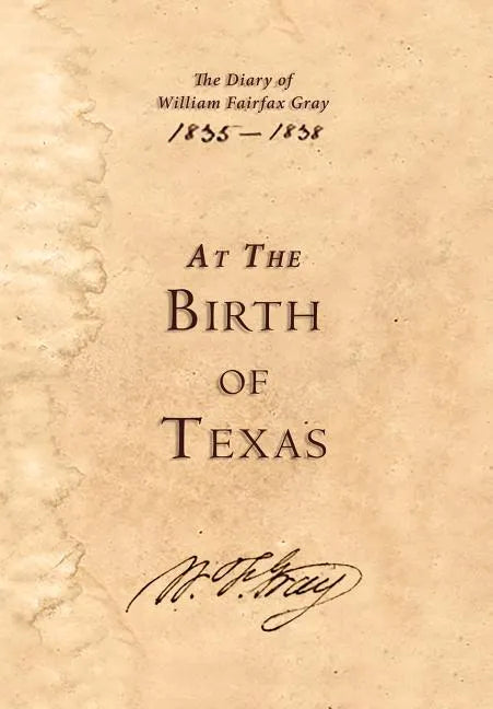 At the Birth of Texas - Hardcover