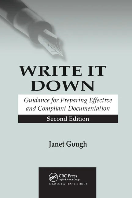 Write It Down: Guidance for Preparing Effective and Compliant Documentation - Paperback