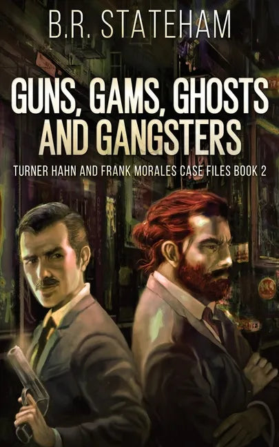 Guns, Gams, Ghosts and Gangsters - Paperback