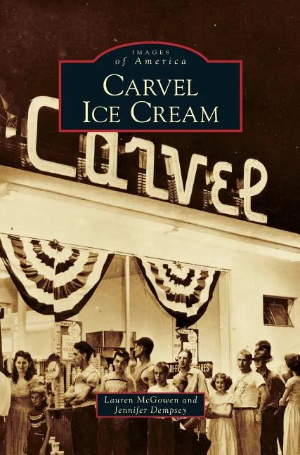 Carvel Ice Cream - Hardcover
