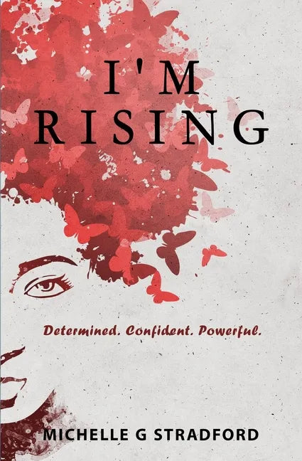 I'm Rising: Determined. Confident. Powerful. - Paperback
