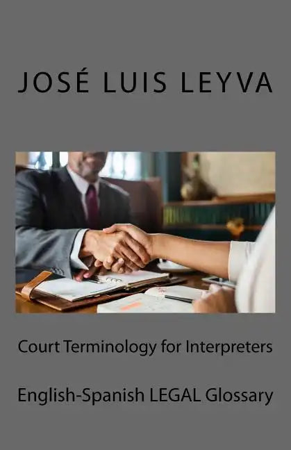 Court Terminology for Interpreters: English-Spanish Legal Glossary - Paperback
