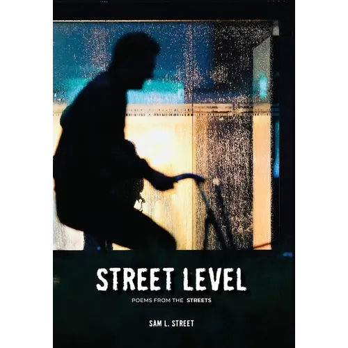 Street Level: Poems From the Streets - Hardcover