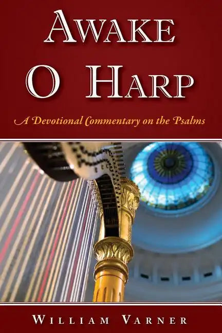 Awake O Harp: A Devotional Commentary on the Psalms - Paperback
