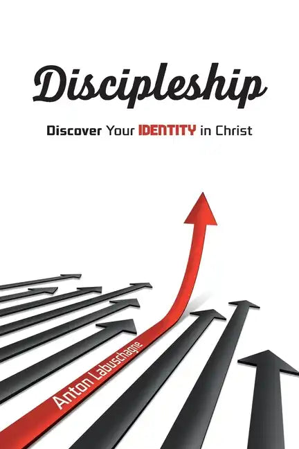 Discipleship: Discover Your Identity in Christ - Paperback