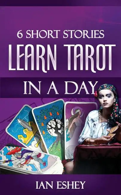6 Short Stories: Learn Tarot in a Day - Paperback