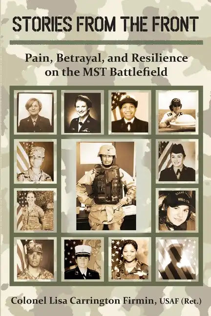 Stories from the Front: Pain, Betrayal, and Resilience on the MST Battlefield - Paperback