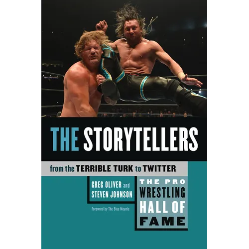 The Pro Wrestling Hall of Fame: The Storytellers (from the Terrible Turk to Twitter) - Paperback