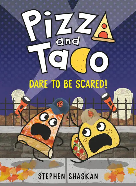 Pizza and Taco: Dare to Be Scared!: (A Graphic Novel) - Hardcover
