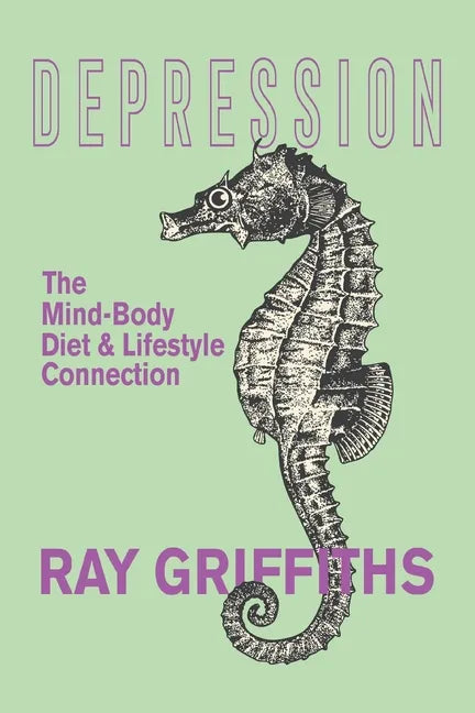 Depression: The Mind-Body, Diet and Lifestyle Connection - Paperback