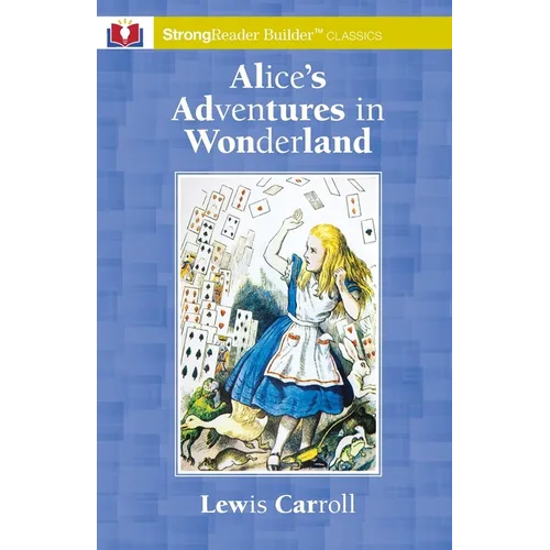 Alice's Adventures in Wonderland: A StrongReader Builder(TM) Classic for Dyslexic and Struggling Readers - Paperback