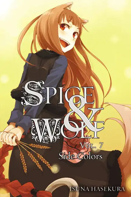 Spice and Wolf, Vol. 7 (Light Novel): Volume 7 - Paperback