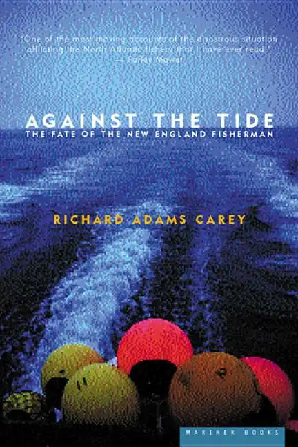 Against the Tide: The Fate of the New England Fisherman - Paperback