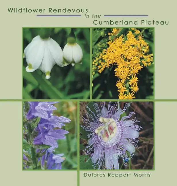 Wildflower Rendevous in the Cumberland Plateau - Hardcover
