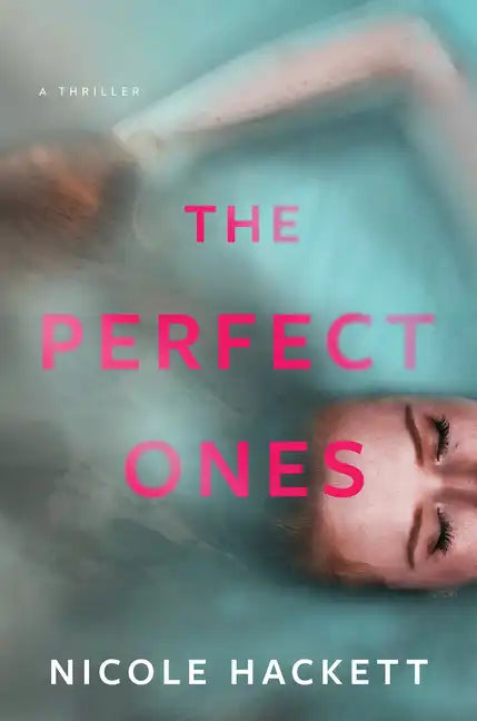 The Perfect Ones: A Thriller - Hardcover
