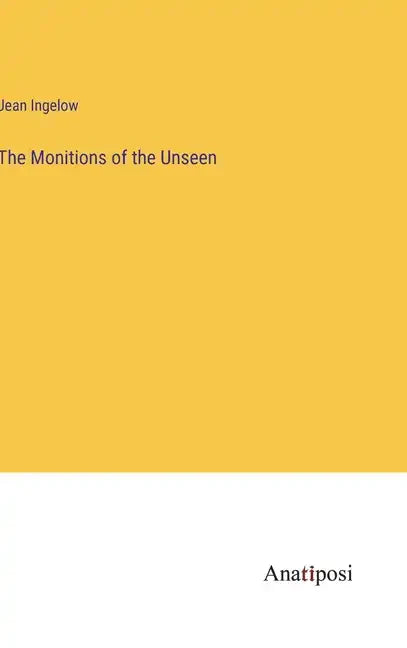 The Monitions of the Unseen - Hardcover