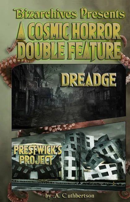 A Cosmic Horror Double Feature: DREADGE and Prestwick's Project - Paperback