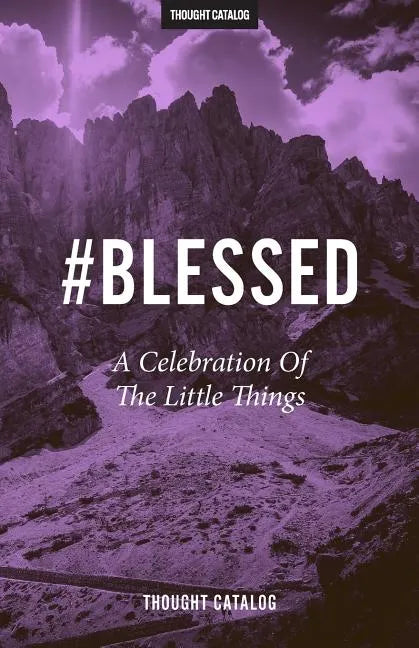 #Blessed: A Celebration Of The Little Things - Paperback