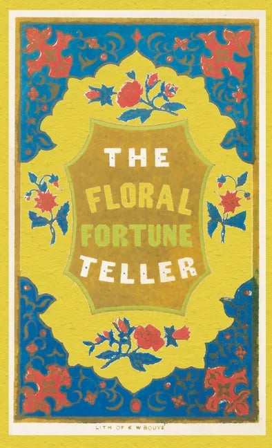 The Floral Fortune-Teller: A Game for the Season of Flowers - Paperback